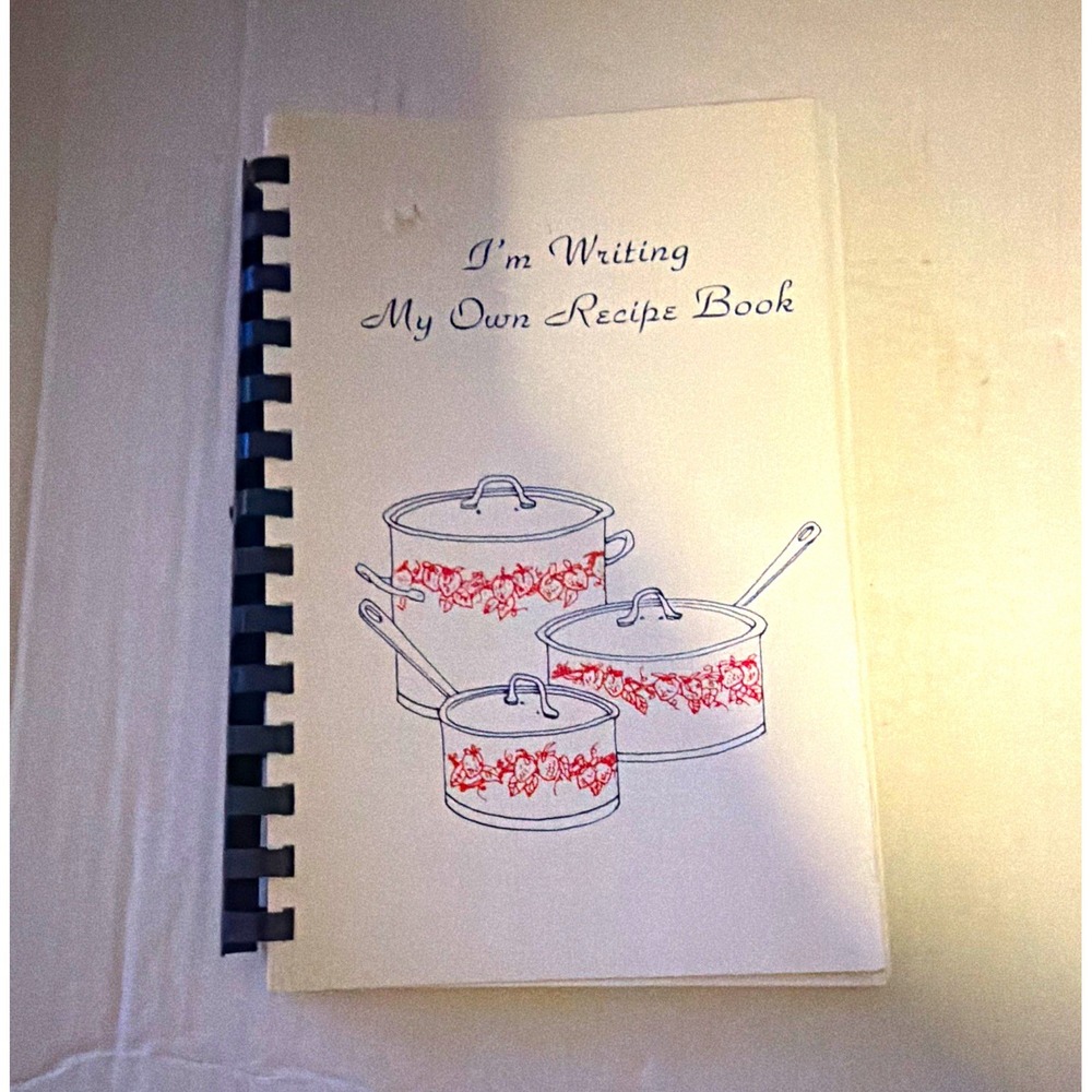 I'm Writing My Own Recipe Book Spiral Bound Blank w/ Dessert Recipes